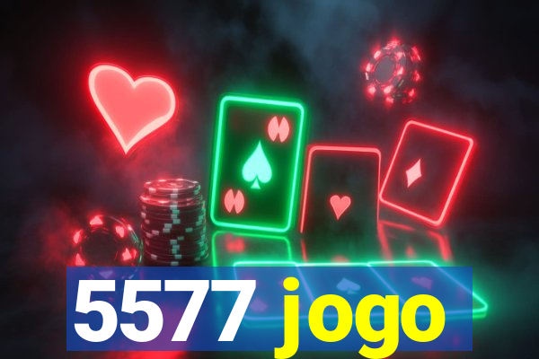 5577 jogo