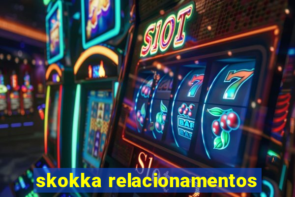 skokka relacionamentos