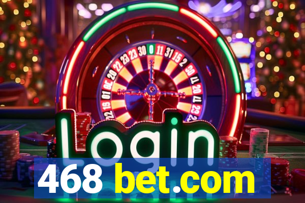 468 bet.com