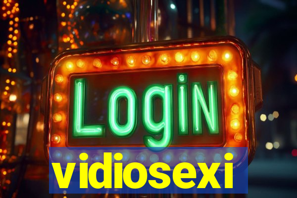 vidiosexi