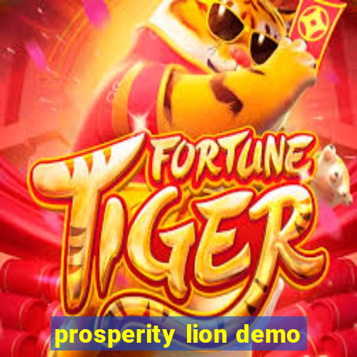 prosperity lion demo