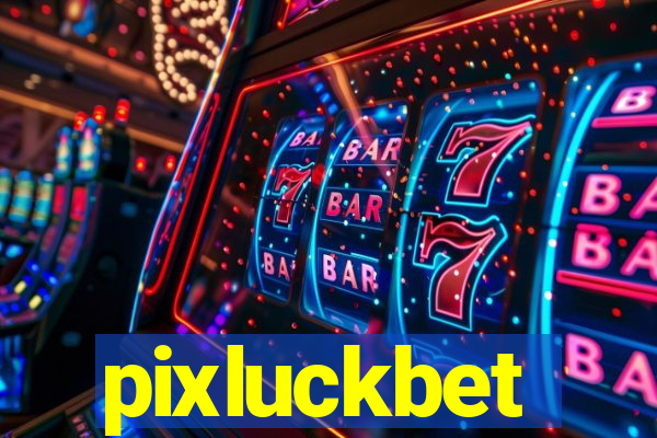 pixluckbet