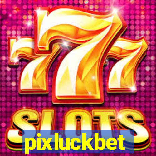 pixluckbet