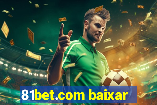 81bet.com baixar