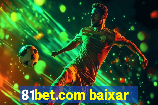 81bet.com baixar