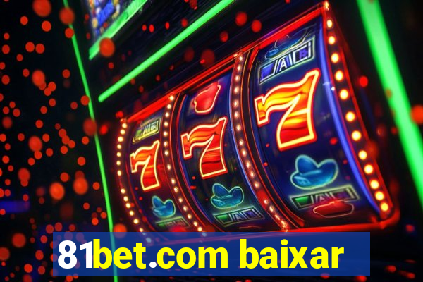 81bet.com baixar