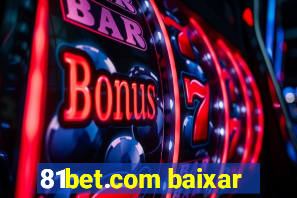 81bet.com baixar