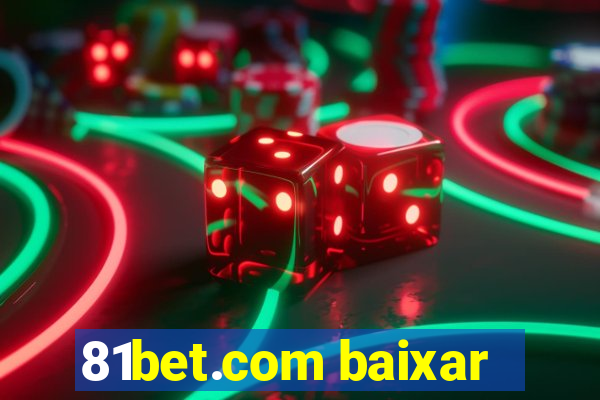 81bet.com baixar