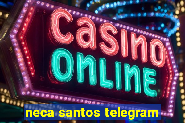 neca santos telegram