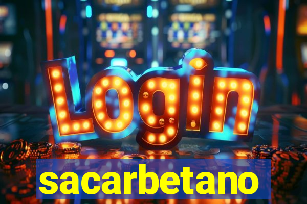 sacarbetano