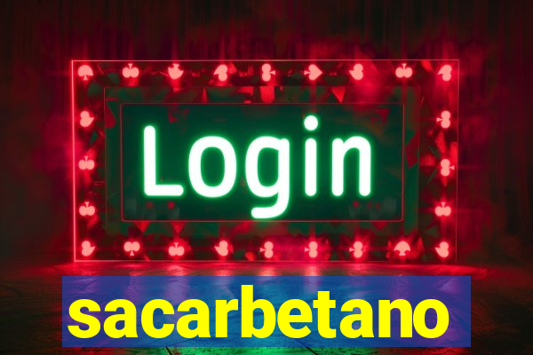 sacarbetano