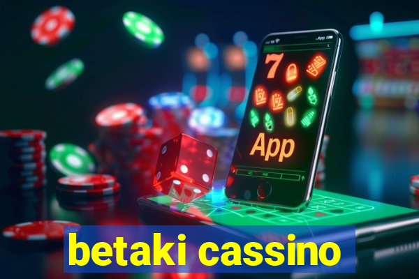 betaki cassino