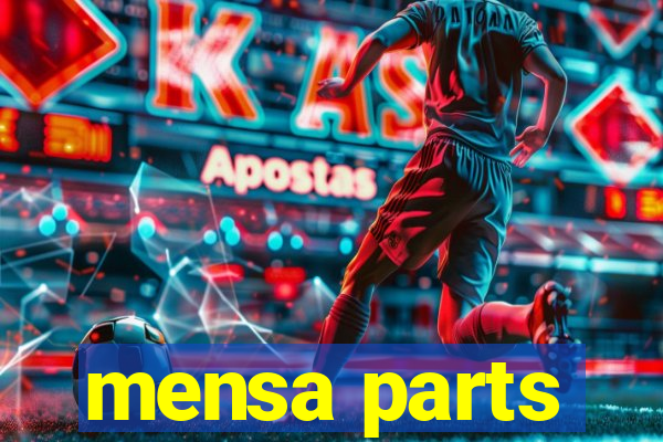 mensa parts