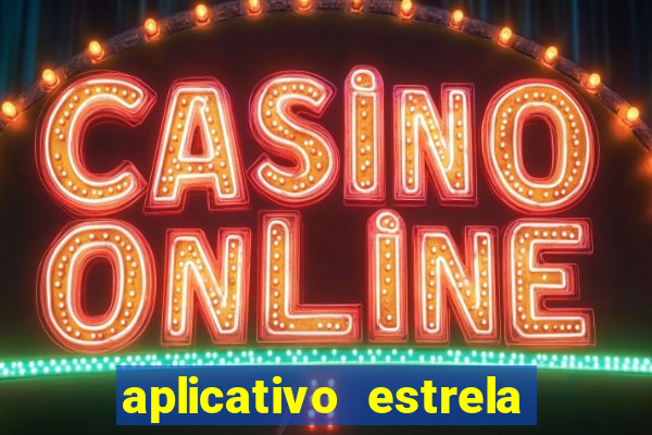 aplicativo estrela bet apk