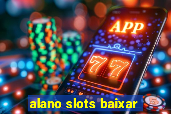 alano slots baixar