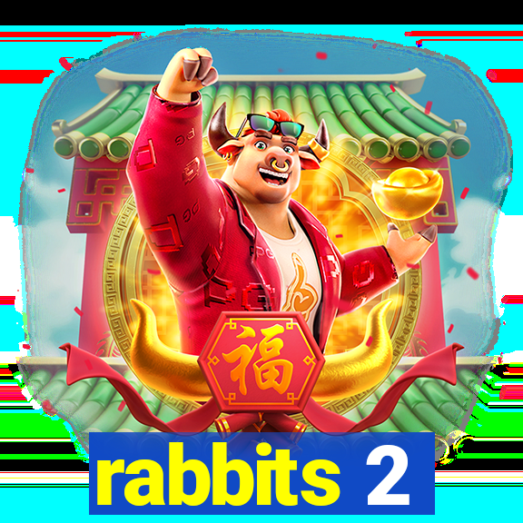 rabbits 2