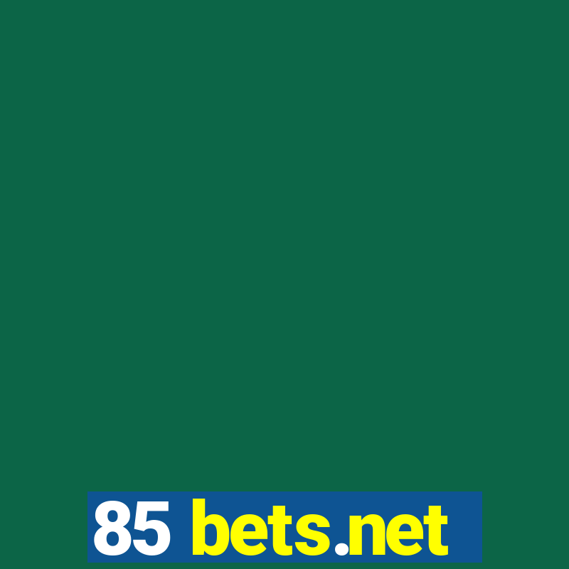 85 bets.net