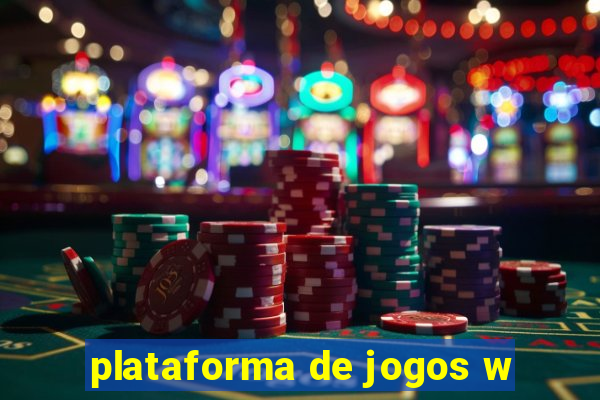 plataforma de jogos w