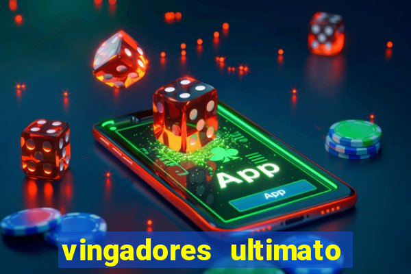 vingadores ultimato filme completo dublado google drive