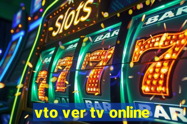 vto ver tv online