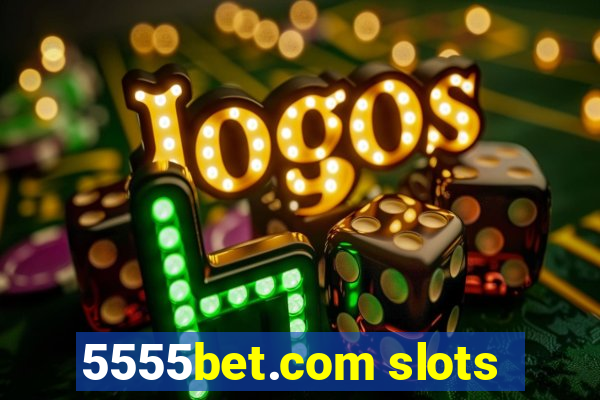 5555bet.com slots