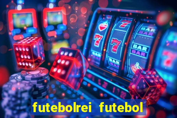 futebolrei futebol ao vivo