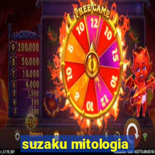 suzaku mitologia