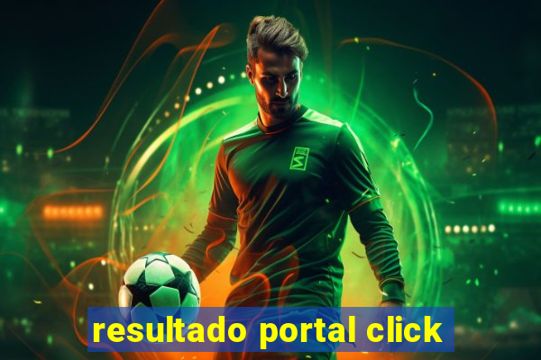 resultado portal click