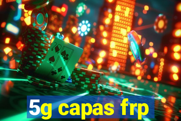 5g capas frp