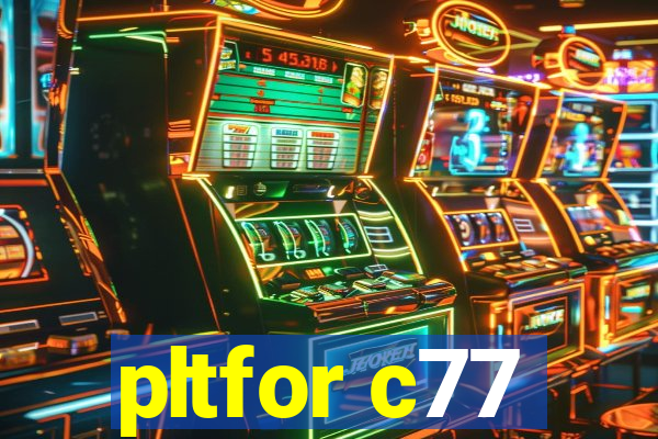 pltfor c77