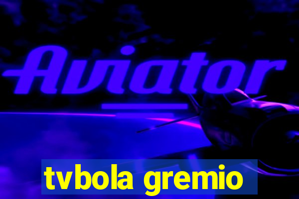 tvbola gremio