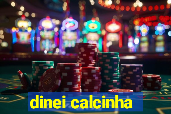 dinei calcinha