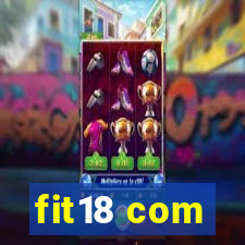 fit18 com