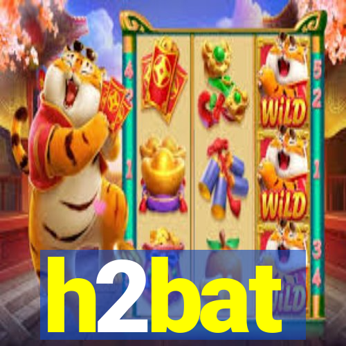 h2bat