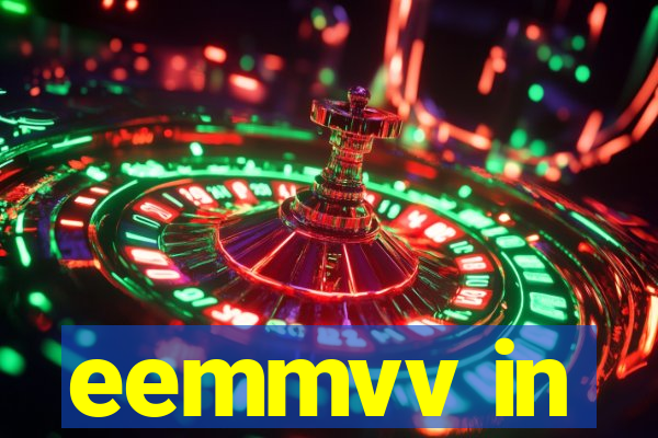 eemmvv in