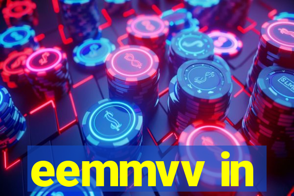 eemmvv in