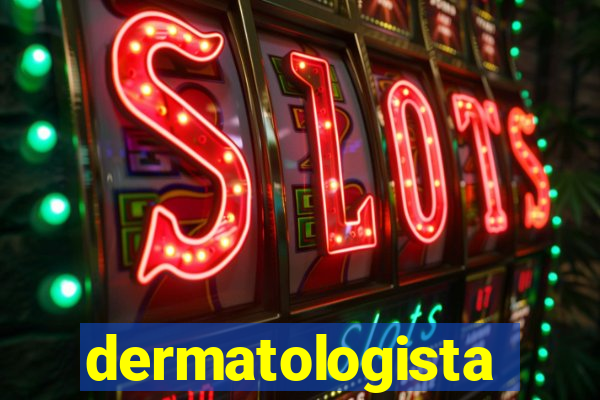 dermatologista quanto ganha