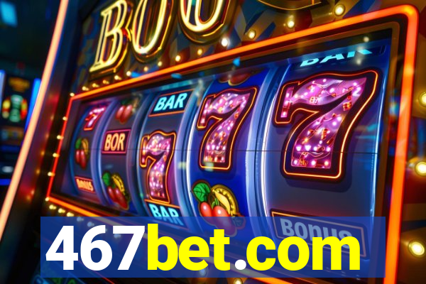 467bet.com