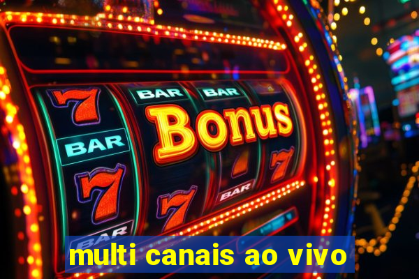 multi canais ao vivo