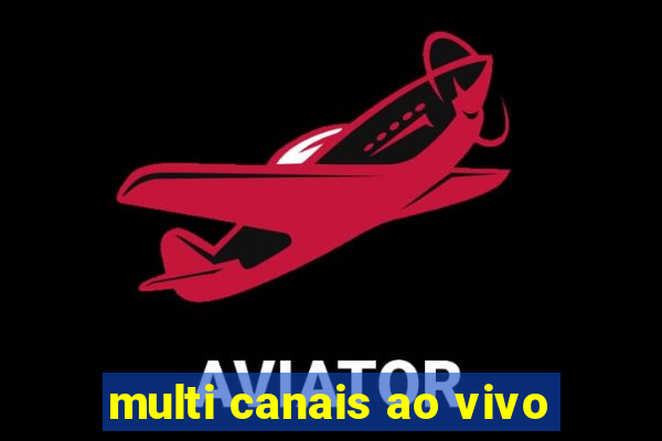 multi canais ao vivo