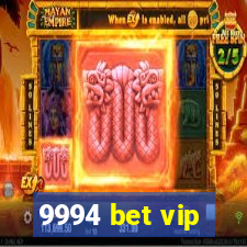 9994 bet vip