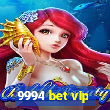 9994 bet vip