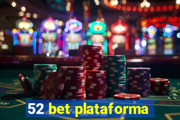 52 bet plataforma