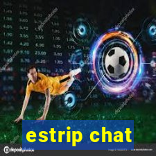 estrip chat