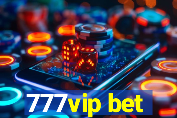 777vip bet