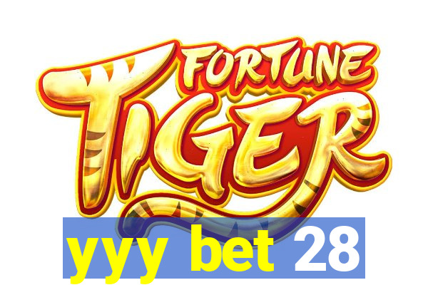 yyy bet 28