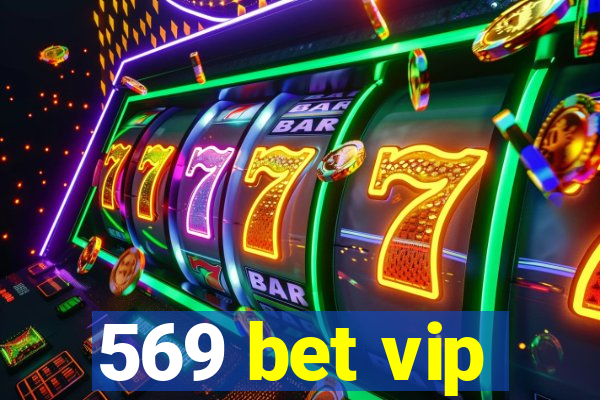 569 bet vip