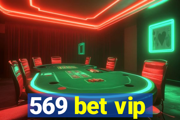 569 bet vip