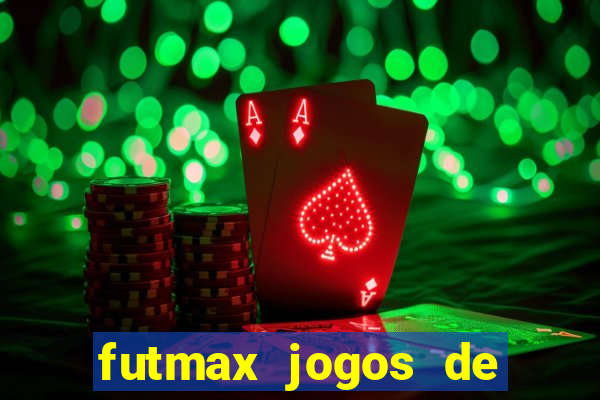 futmax jogos de hoje ao vivo