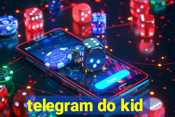 telegram do kid